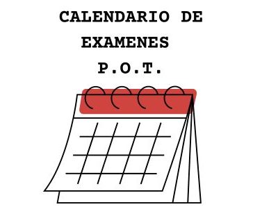 Calendario de Exámenes P.O.T.